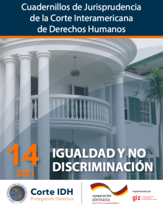 Cuadernillo de Jurisprudencia de la Corte Interamericana de Derechos Humanos 14. Igualdad y no discriminación