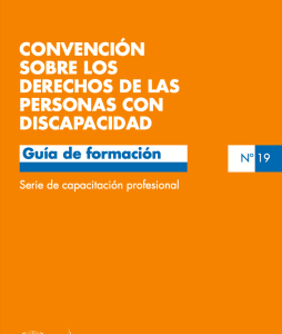 Convención sobre los derechos de las personas con discapacidad. Guía de formación