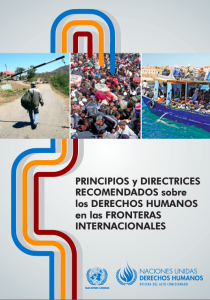 PRINCIPIOS y DIRECTRICES RECOMENDADOS sobre los DERECHOS HUMANOS en las FRONTERAS INTERNACIONALES