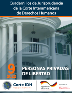 Cuadernillo de jurisprudencia Corte IDH. 9. Personas privadas de la libertad