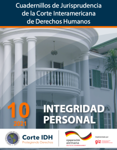 Cuadernillo de jurisprudencia Corte IDH. 10. Integridad personal